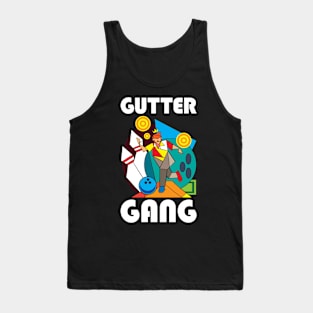 Gutter Gang Bowling Funny Bowling Gift Tank Top